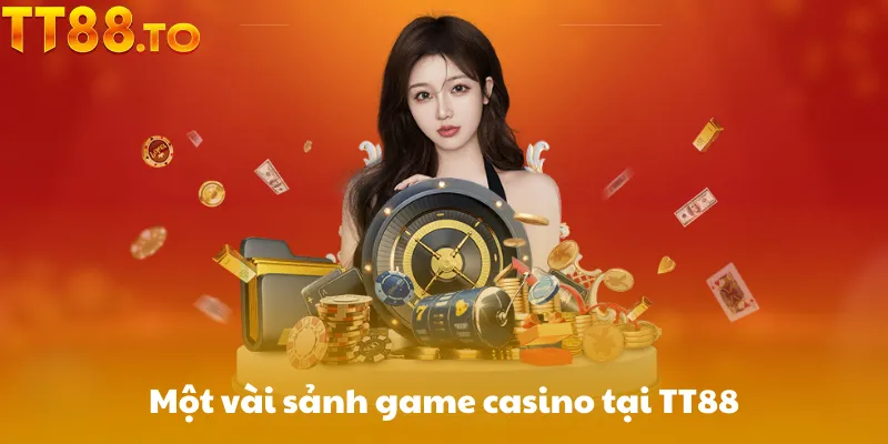 Một vài sảnh game casino tại TT88