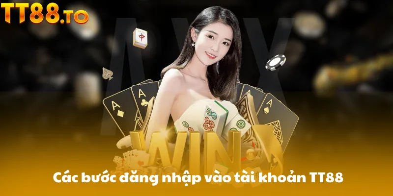 Các bước đăng nhập vào tài khoản TT88