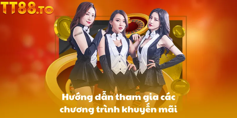 Hướng dẫn tham gia các chương trình khuyến mãi