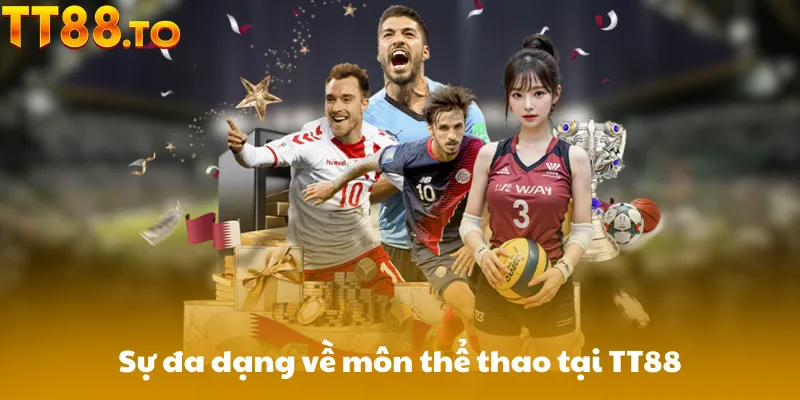 Sự đa dạng về môn thể thao tại TT88